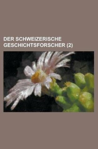 Cover of Der Schweizerische Geschichtsforscher (2)