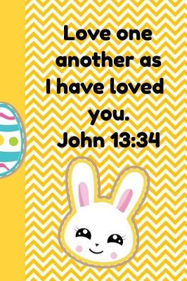 Book cover for Love One Another as I Have Loved You John 13