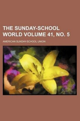 Cover of The Sunday-School World Volume 41, No. 5