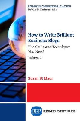 Book cover for How to Write Brilliant Business Blogs, Volume I