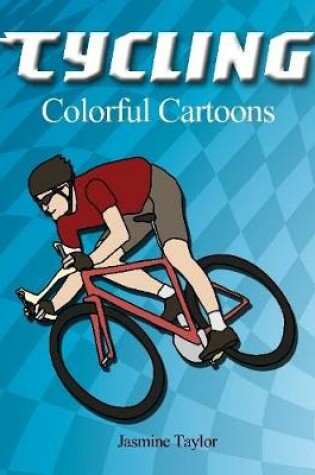 Cover of Cycling Colorful Cartoons