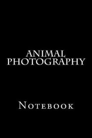 Cover of Animal Photography