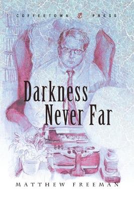 Book cover for Darkness Never Far