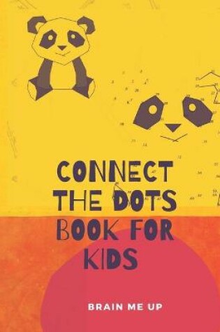 Cover of Connect the Dots, Book for Kids