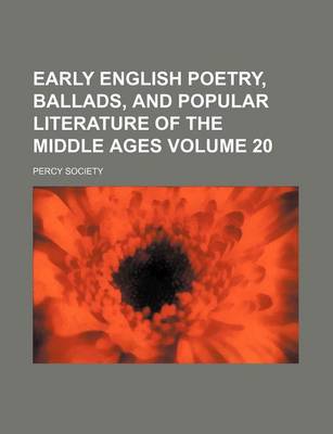 Book cover for Early English Poetry, Ballads, and Popular Literature of the Middle Ages Volume 20