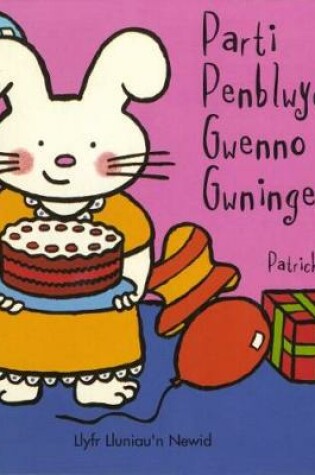 Cover of Parti Penblwydd Gwenno Gwningen