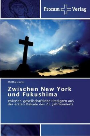 Cover of Zwischen New York und Fukushima