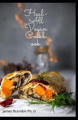 Book cover for Heal-All Vegan Cookbook