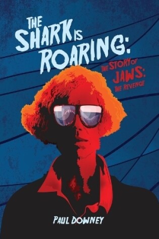 Cover of The Shark is Roaring - The Story of Jaws