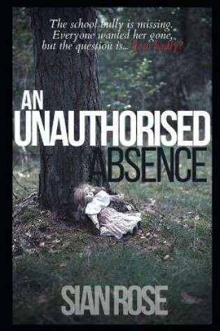 Cover of An Unauthorised Absence
