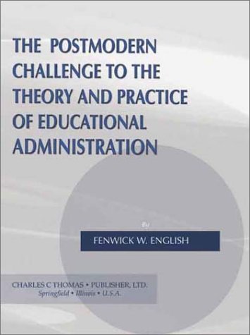 Book cover for The Postmodern Challenge to the Theory and Practice of Educational Administration