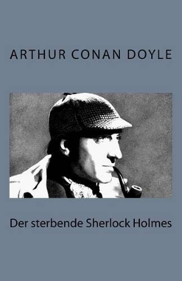 Book cover for Der Sterbende Sherlock Holmes