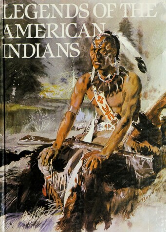 Book cover for Legends of the American Indians