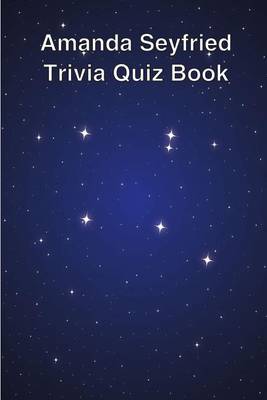 Book cover for Amanda Seyfried Trivia Quiz Book