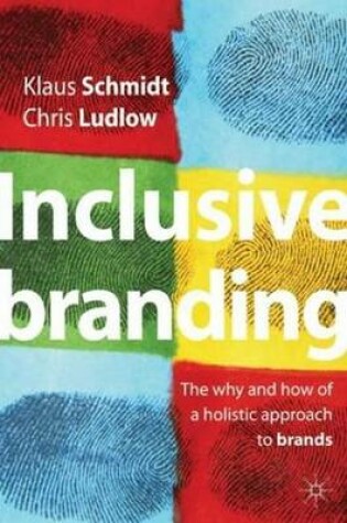 Cover of Inclusive Branding: The Why and How of a Holistic Approach to Brands