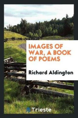 Cover of Images of War, a Book of Poems