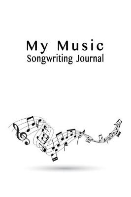 Book cover for My Music Songwriting Journal