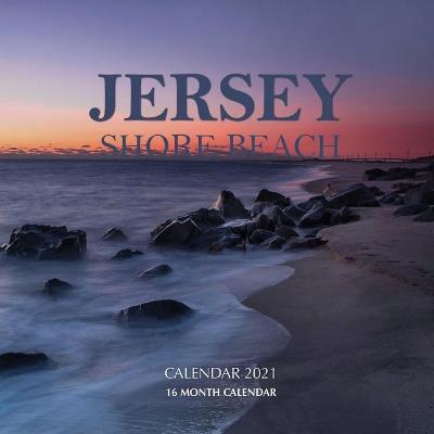 Book cover for Jersey Shore Beach Calendar 2021