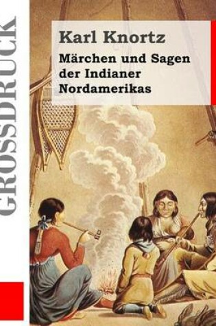 Cover of Märchen und Sagen der Indianer Nordamerikas (Großdruck)