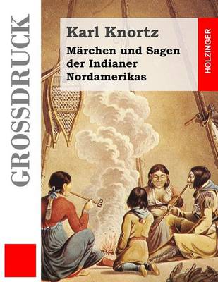 Book cover for Märchen und Sagen der Indianer Nordamerikas (Großdruck)