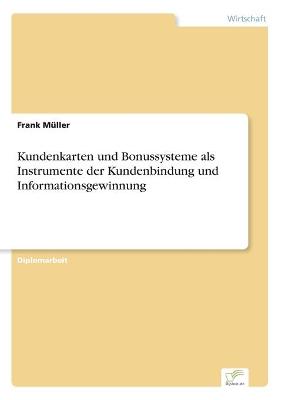 Book cover for Kundenkarten und Bonussysteme als Instrumente der Kundenbindung und Informationsgewinnung