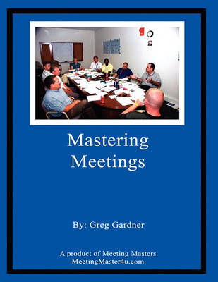 Book cover for Mastering Your Meetings