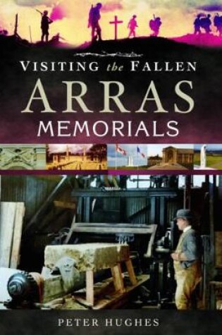 Cover of Visiting the Fallen - Arras Memorials