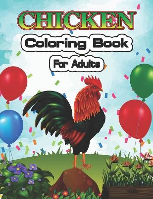 Book cover for Chicken Coloring Book for Adults