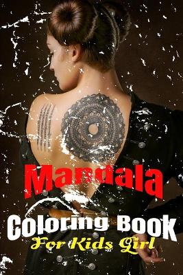 Book cover for Mandala Coloring Book For Kids Girl