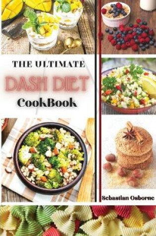 Cover of The Ultimate Dash Diet Cookbook