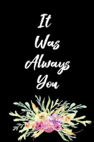 Cover of It Was Always You