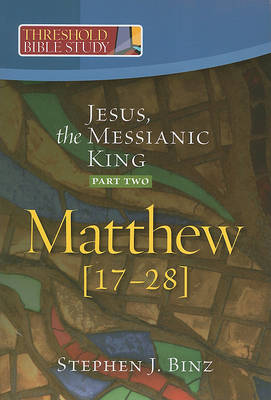 Cover of Jesus, the Messianic King (Matthew 17-28)