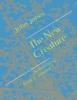 Book cover for The New Creature