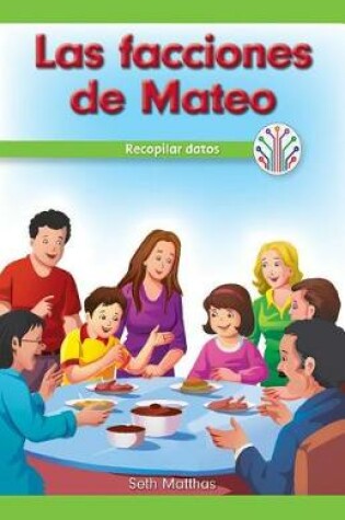 Cover of Las Facciones de Mateo: Recopilar Datos (Mateo's Family Traits: Gathering Data)