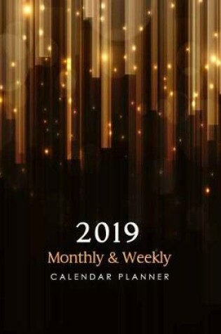 Cover of 2019 Monthly and Weekly Calendar Planner
