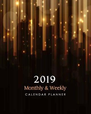 Book cover for 2019 Monthly and Weekly Calendar Planner