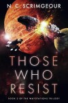Book cover for Those Who Resist