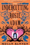 Book cover for The Undercutting of Rosie and Adam