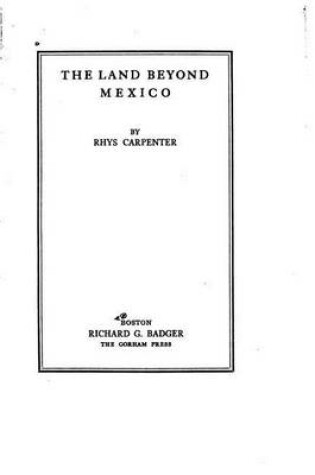 Cover of The Land Beyond Mexico