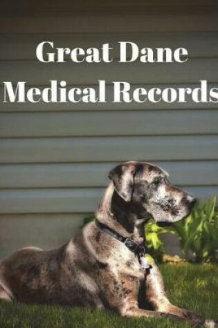 Cover of Great Dane Medical Records