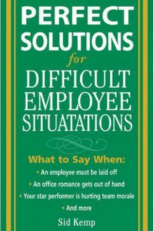 Cover of Perfect Solutions for Difficult Employee Situations