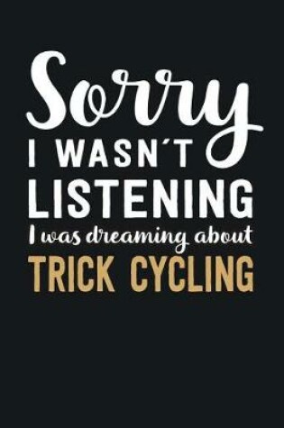 Cover of I was Dreaming about Trick Cycling