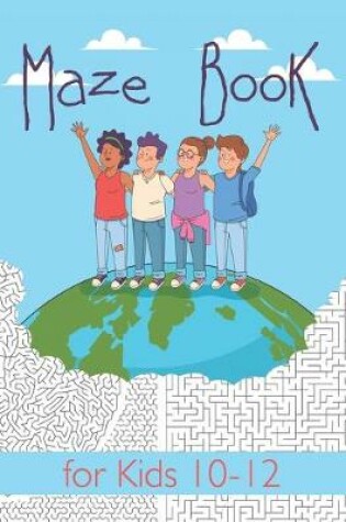 Cover of Maze Book for Kids 10-12