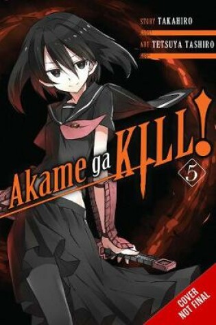 Cover of Akame ga KILL!, Vol. 5
