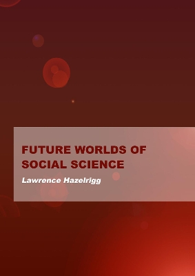 Book cover for Future Worlds of Social Science