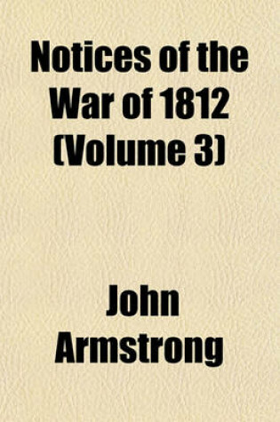 Cover of Notices of the War of 1812 (Volume 3)