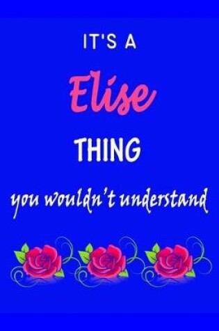 Cover of It's A Elise Thing You Wouldn't Understand