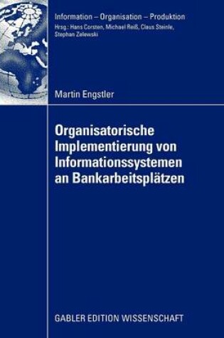 Cover of Oganisatorische Implementierung von Informationssystemen an Bankarbeitsplätzen