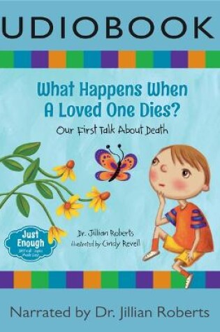 Cover of What Happens When a Loved One Dies?