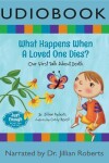 Book cover for What Happens When a Loved One Dies?